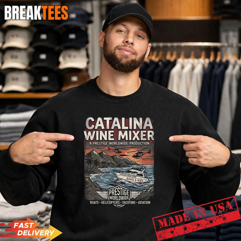 Retro Catalina Wine Mixer Prestige Worldwide Boats n Hoes Shirt