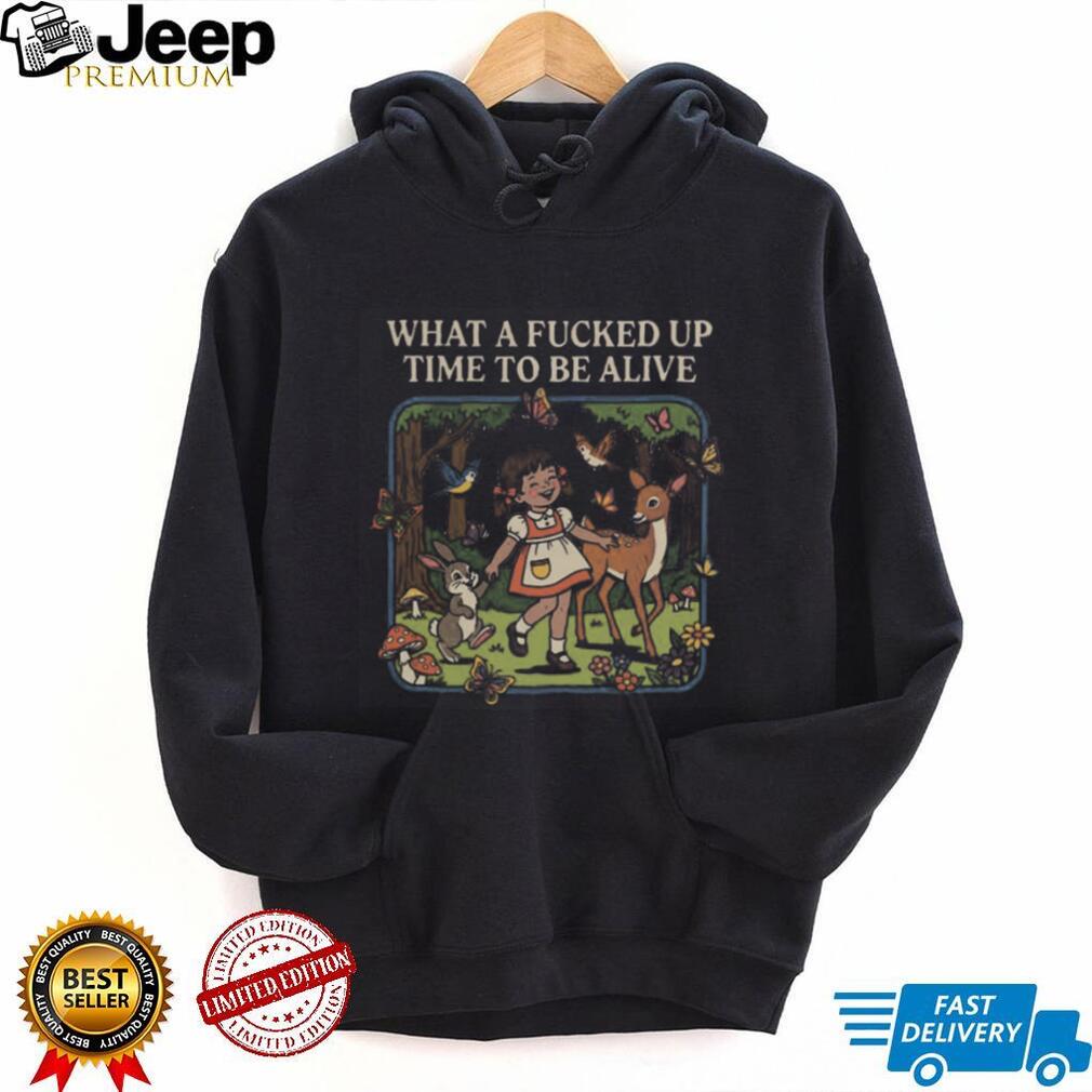 Retro Style Fucked Up Time To Be Alive Floral Nature T Shirt