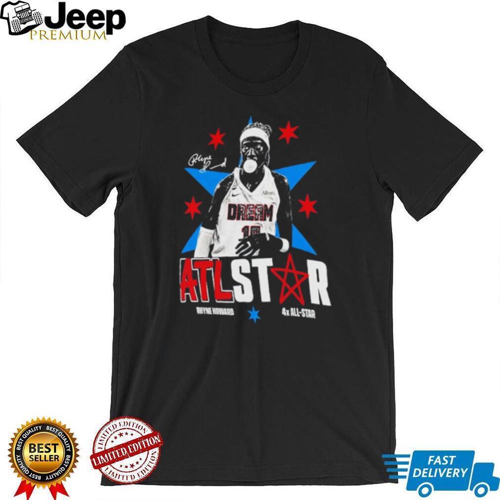 Rhyne Howard Atlanta Dream 4x All Star ATLSTAR Signature shirt
