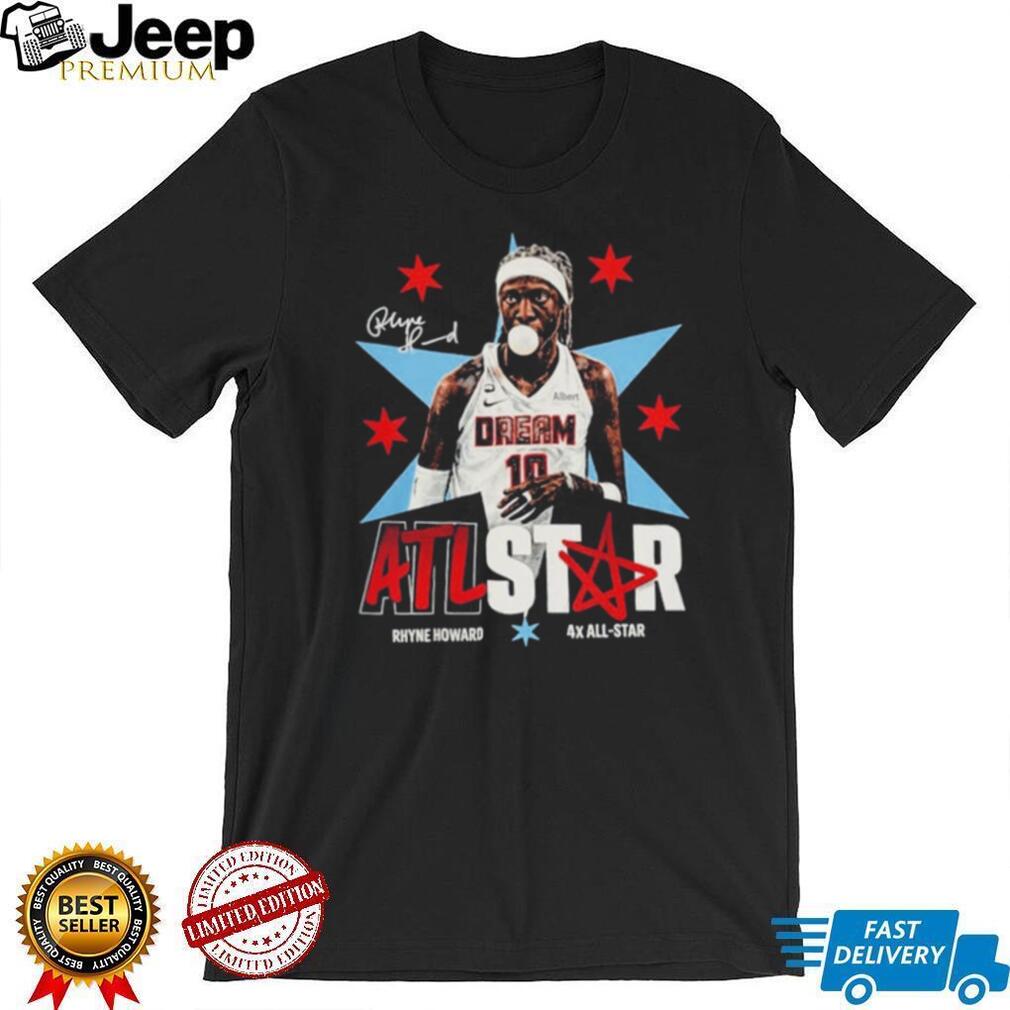 Rhyne Howard Atlanta Dream No 10 ATL Star 4x All Star Signature shirt