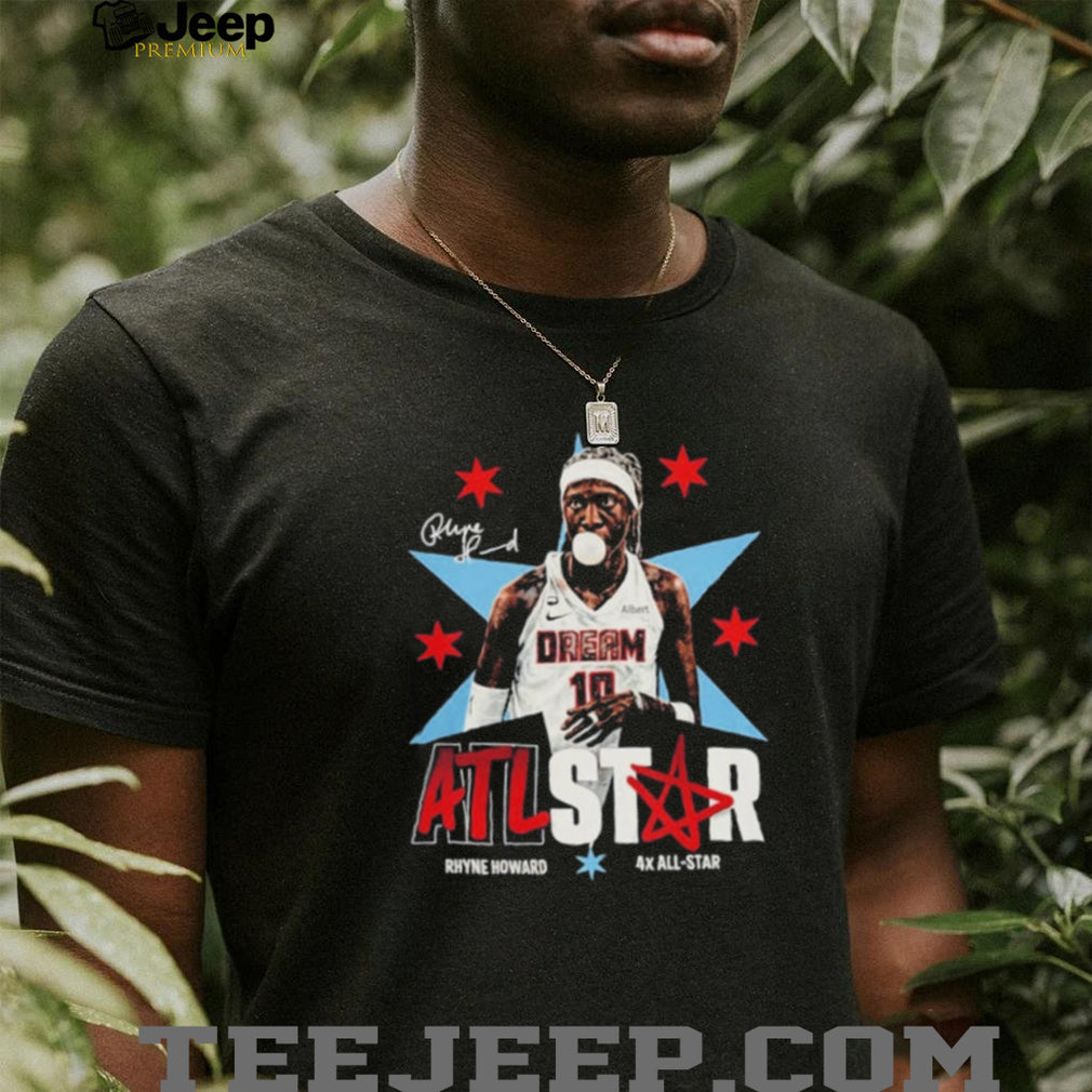Rhyne Howard Atlanta Dream No 10 ATL Star 4x All Star Signature shirt
