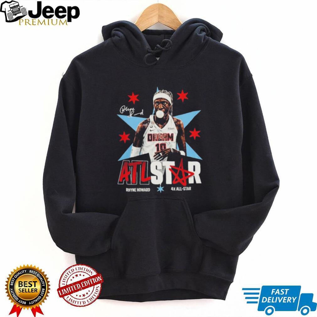 Rhyne Howard Atlanta Dream No 10 ATL Star 4x All Star Signature shirt