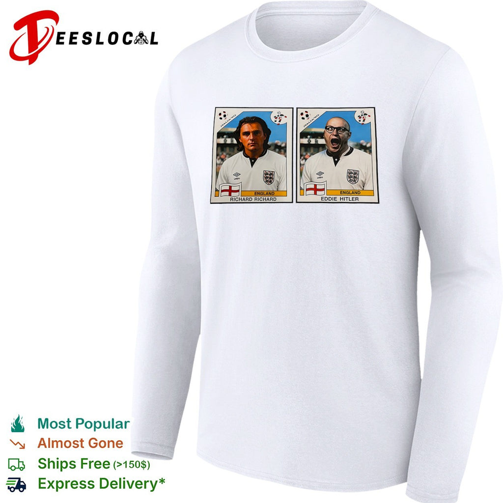 Richard Richard Eddie Hitler Bottom England Italia 90 Parody Football Soccer shirt