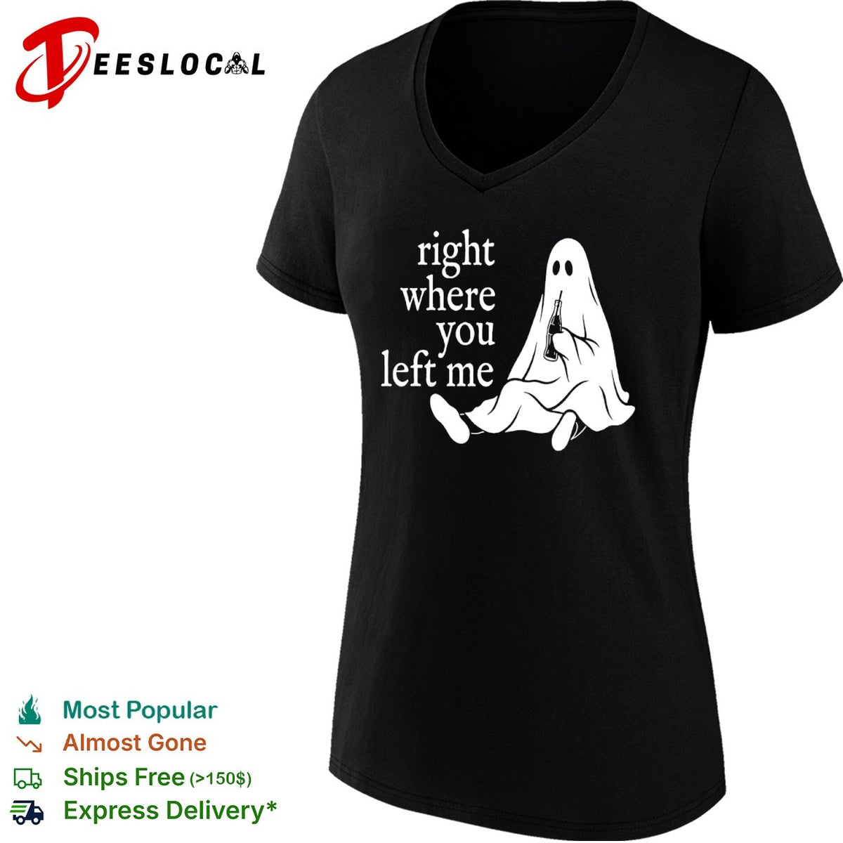 Right where you left me Ghost shirt