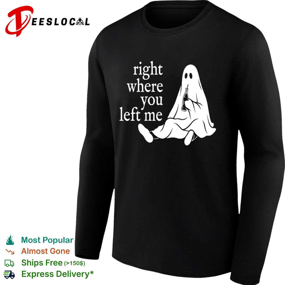 Right where you left me Ghost shirt