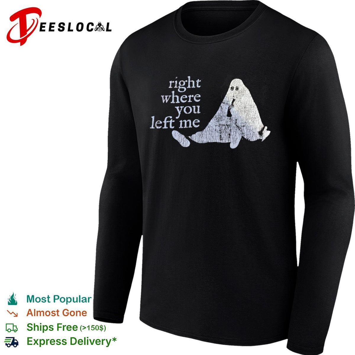 Right where you left me shirt