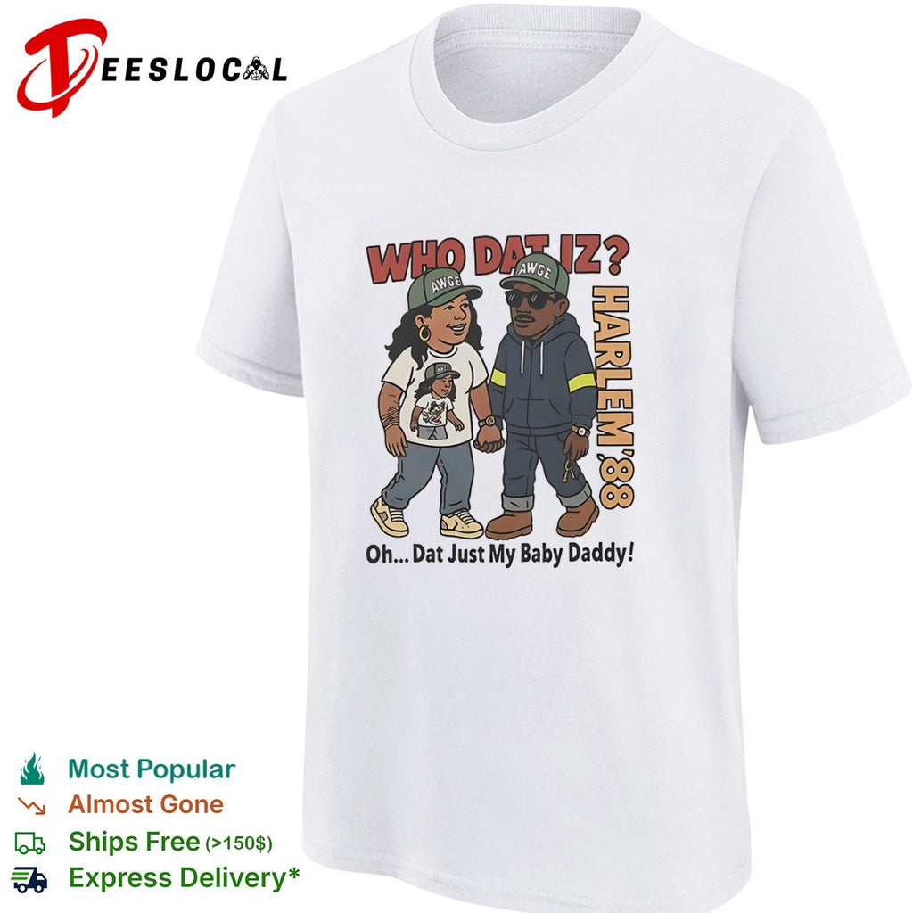 Rihanna and ASAP Rocky Harlem 88 Who Dat Iz Oh Dat Just My Baby shirt