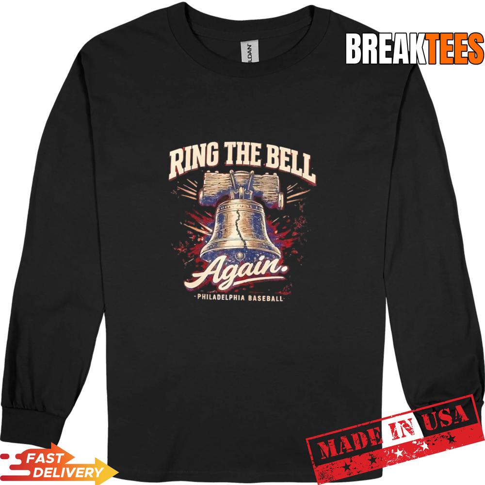 Ring The Bell Again Philadelphia Phillies Baseball T-Shirt