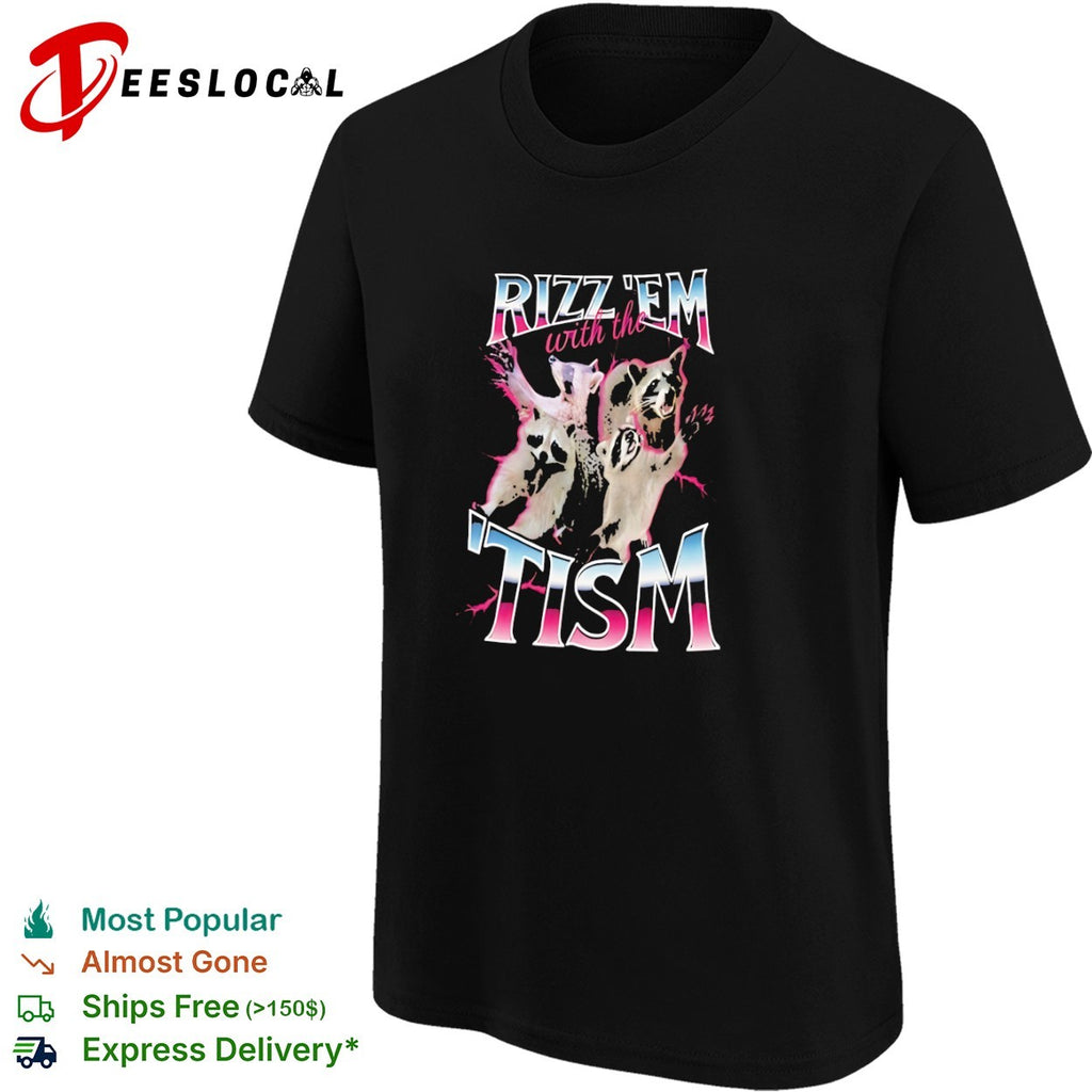 Rizz em with the tism Raccoons shirt