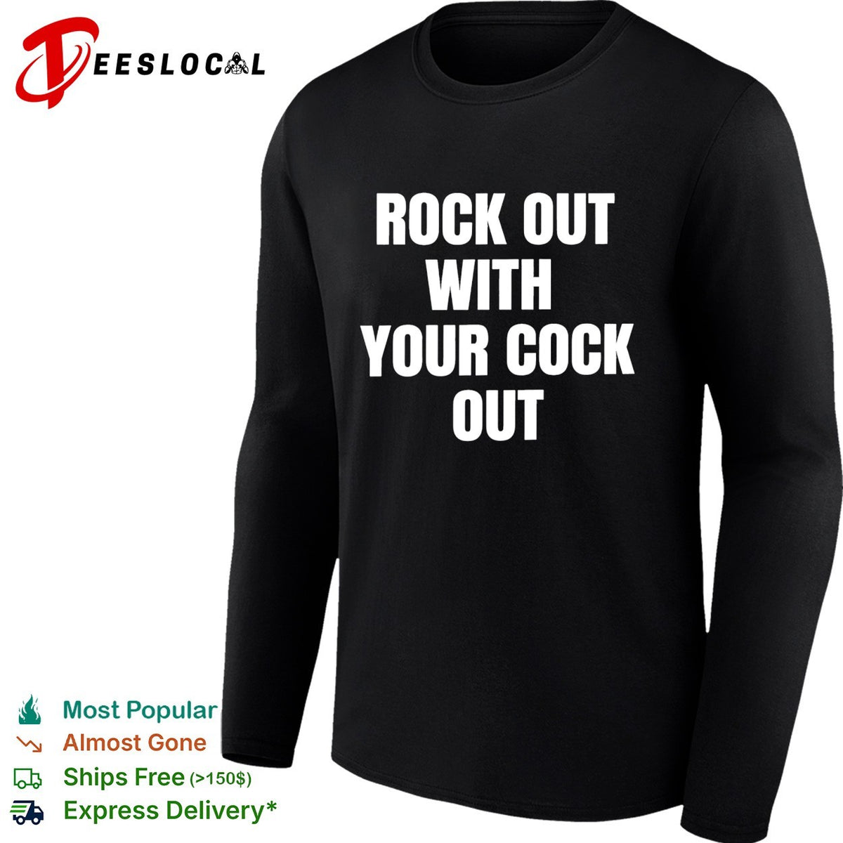 Rock out with your cock out text shirt