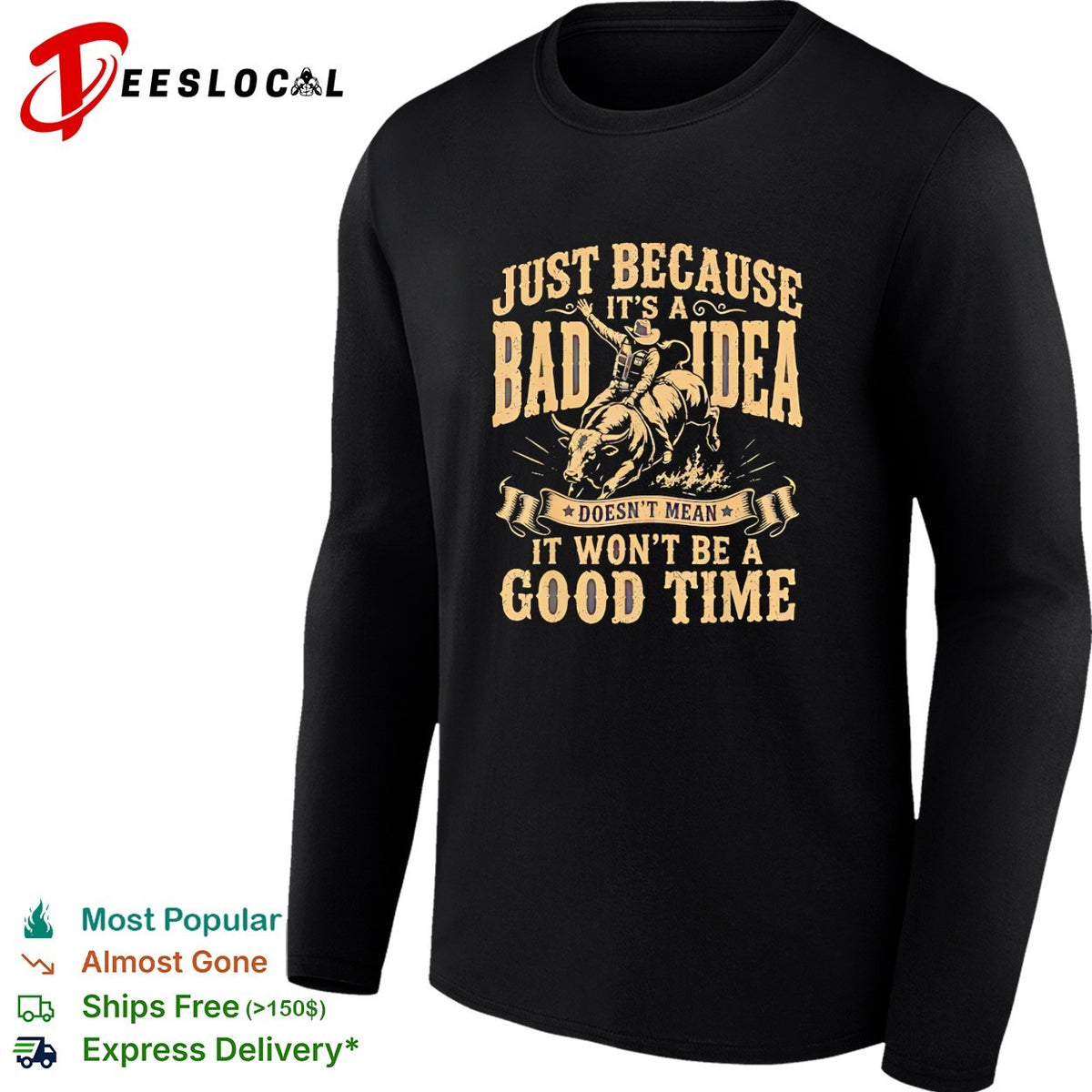 Rodeo bull rider bad idea doesnt mean it won’t be a good time vintage shirt