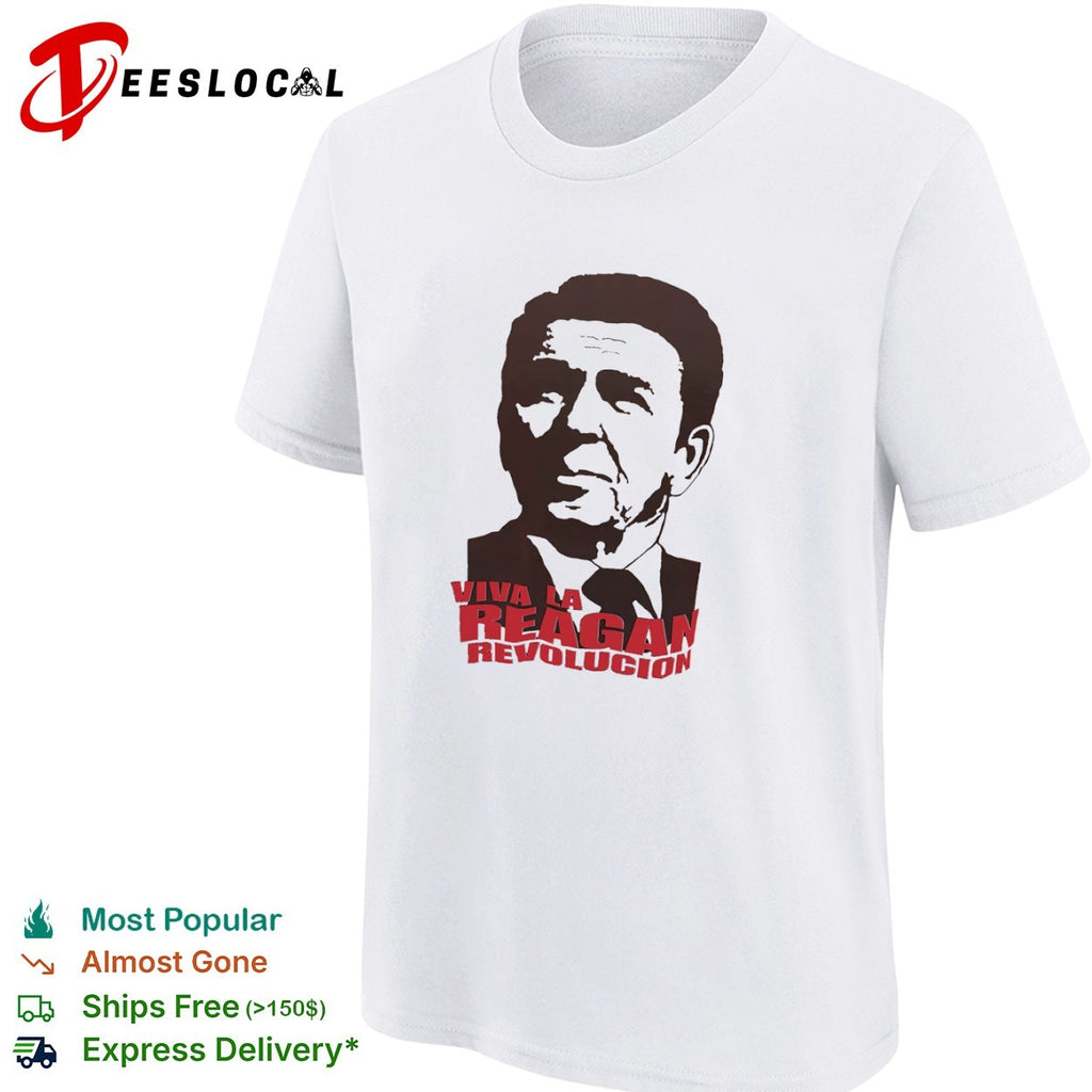 Ronald Reagan Viva la Reagan Revolucion shirt