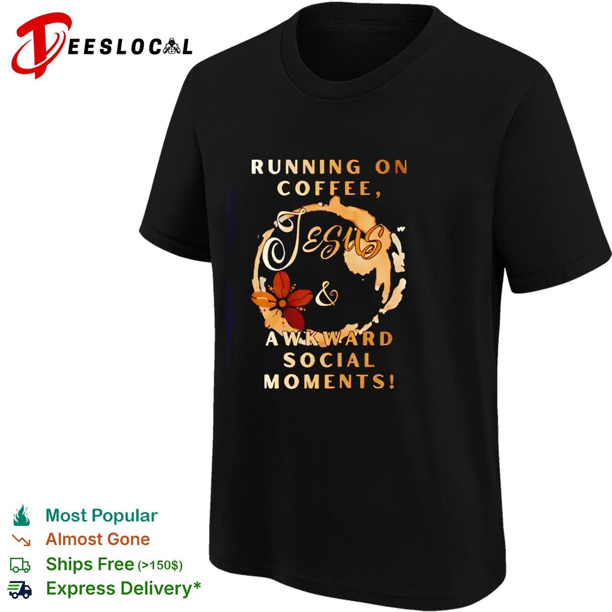 Running on coffee Jesus and awkward social moments humor shirt