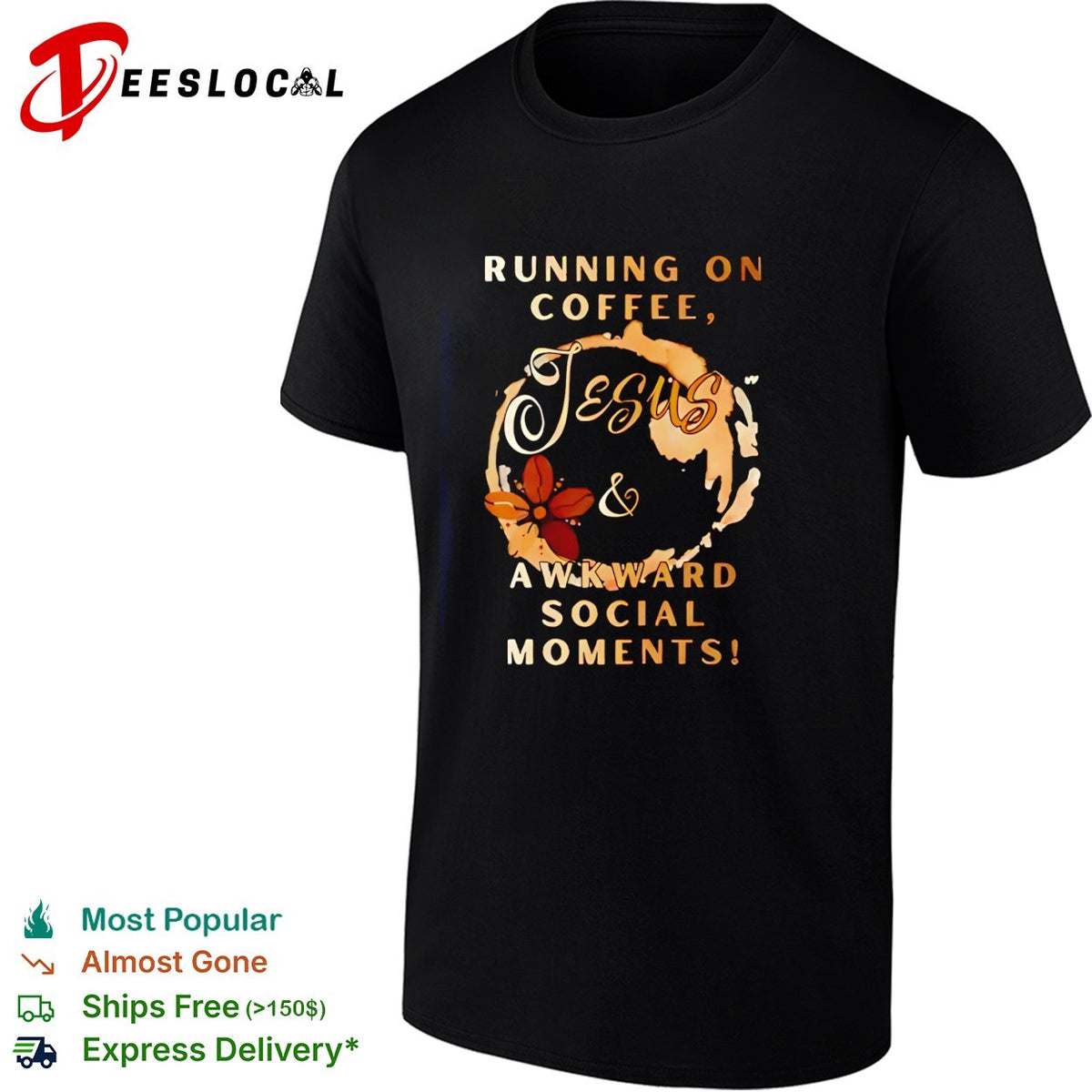 Running on coffee Jesus and awkward social moments humor shirt