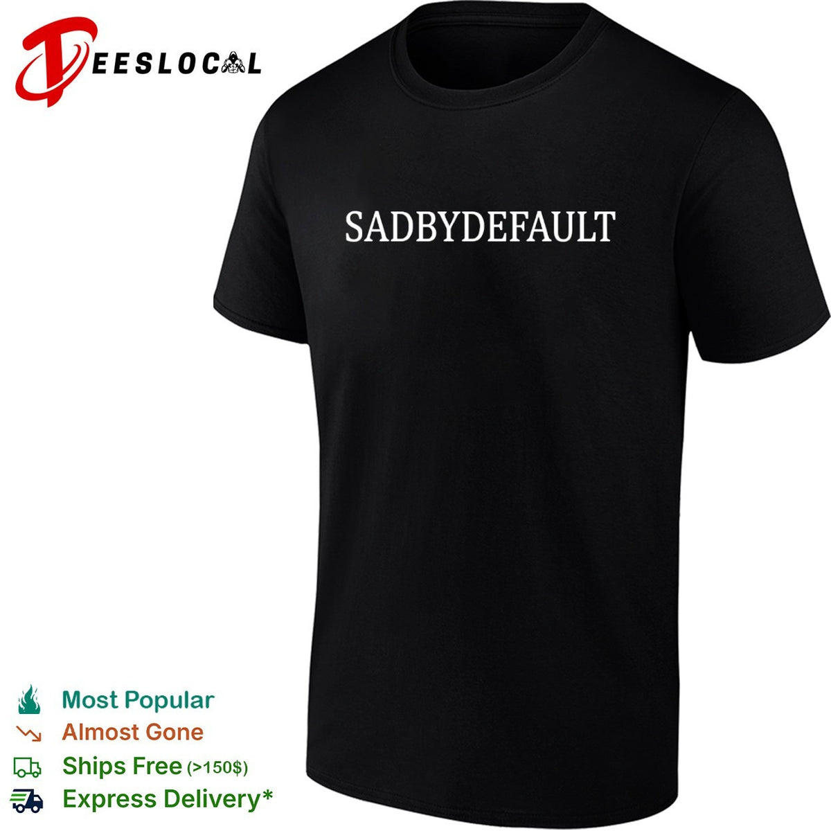 Sadbydefault typography shirt