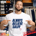 Salvador Perez Always Believe Salvy Baseball Shirt