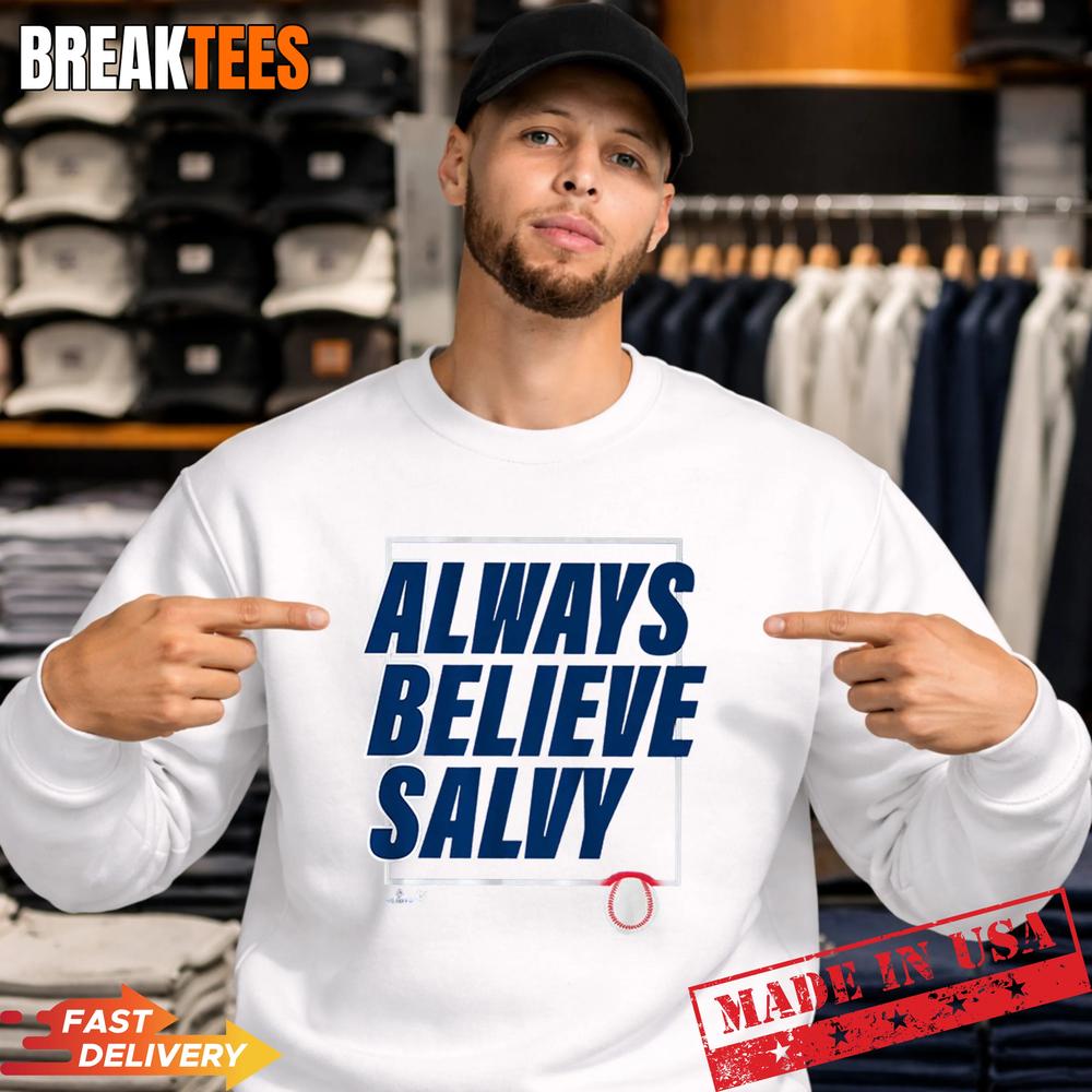 Salvador Perez Always Believe Salvy Baseball Shirt