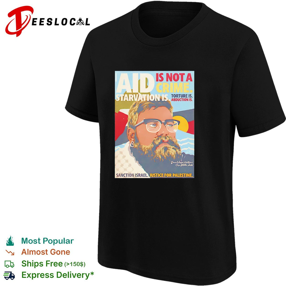 Sam Watson Palestine man aid is not a crime sanction Israel justice for shirt