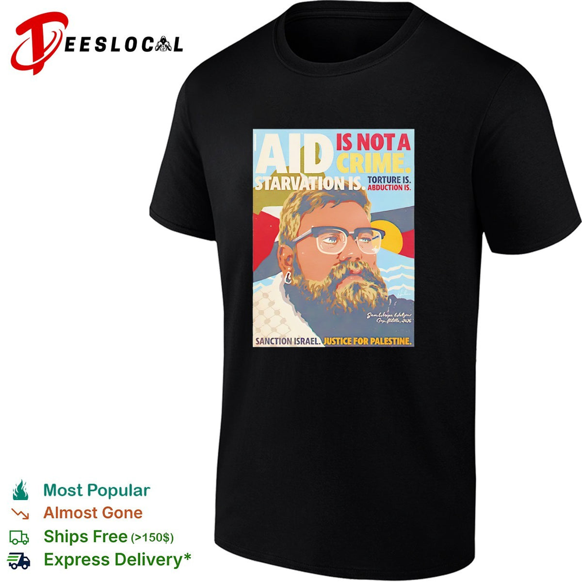 Sam Watson Palestine man aid is not a crime sanction Israel justice for shirt