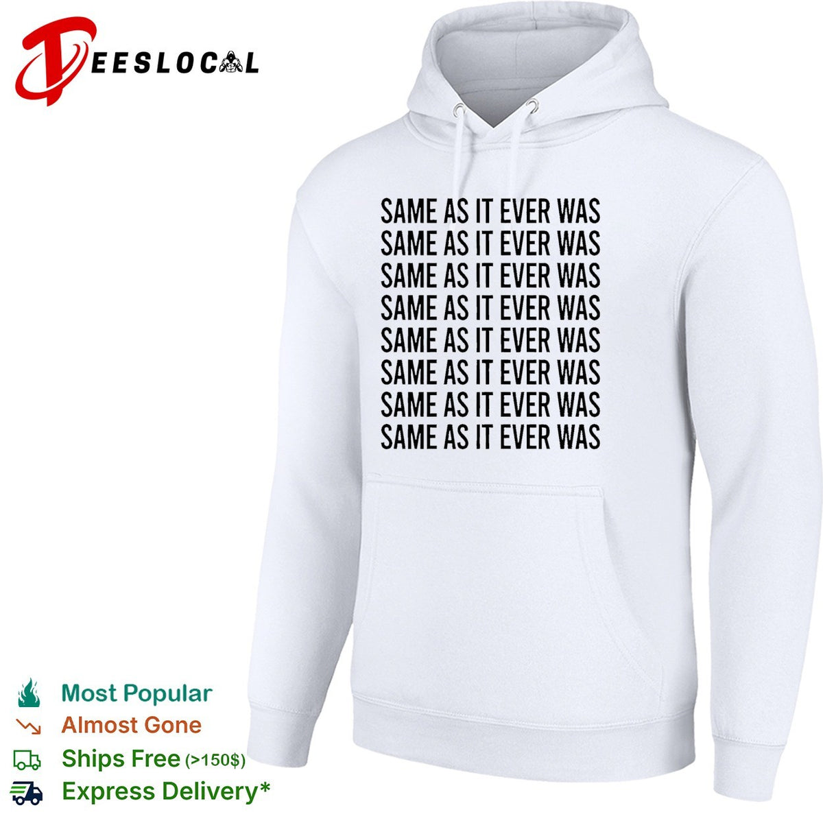 Same as it ever was repeated eight times bold black lettering pattern graphic shirt