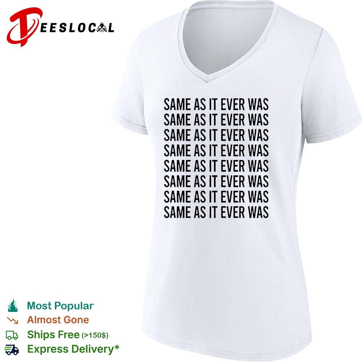 Same as it ever was repeated eight times bold black lettering pattern graphic shirt