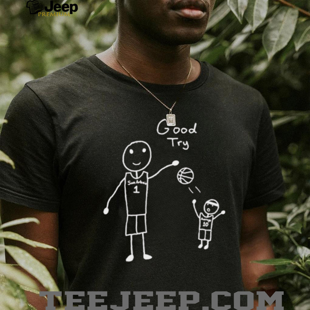 San Antonio Basketball Good Try Stick Figure Meme T Shirt