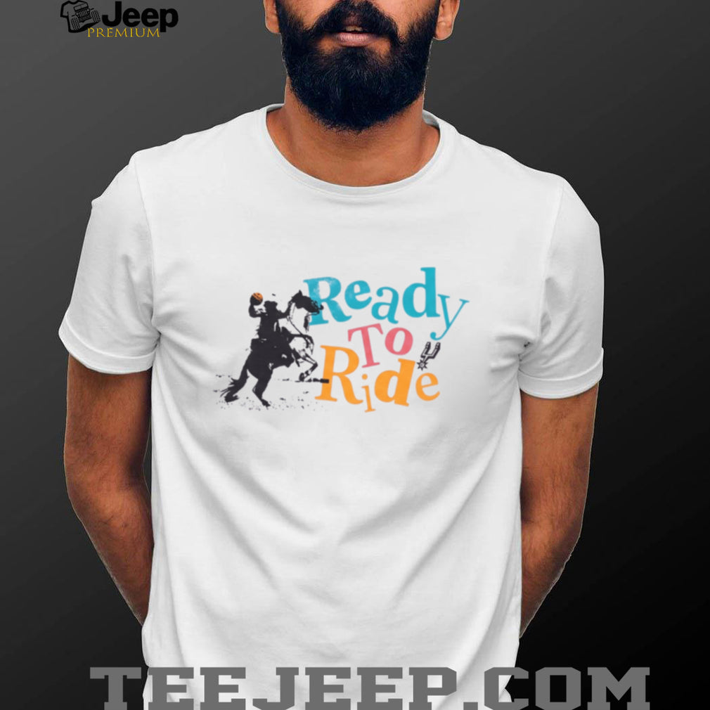 San Antonio Spurs Official NBA Fan Gear Ready To Ride T Shirt