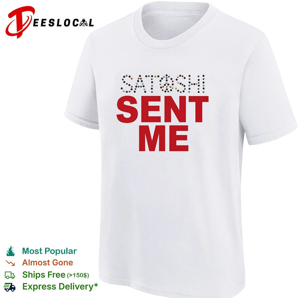 Satoshi Sent Me Bitcoin Cryptocurrency Blockchain Inspired Rhinestone Design shirt