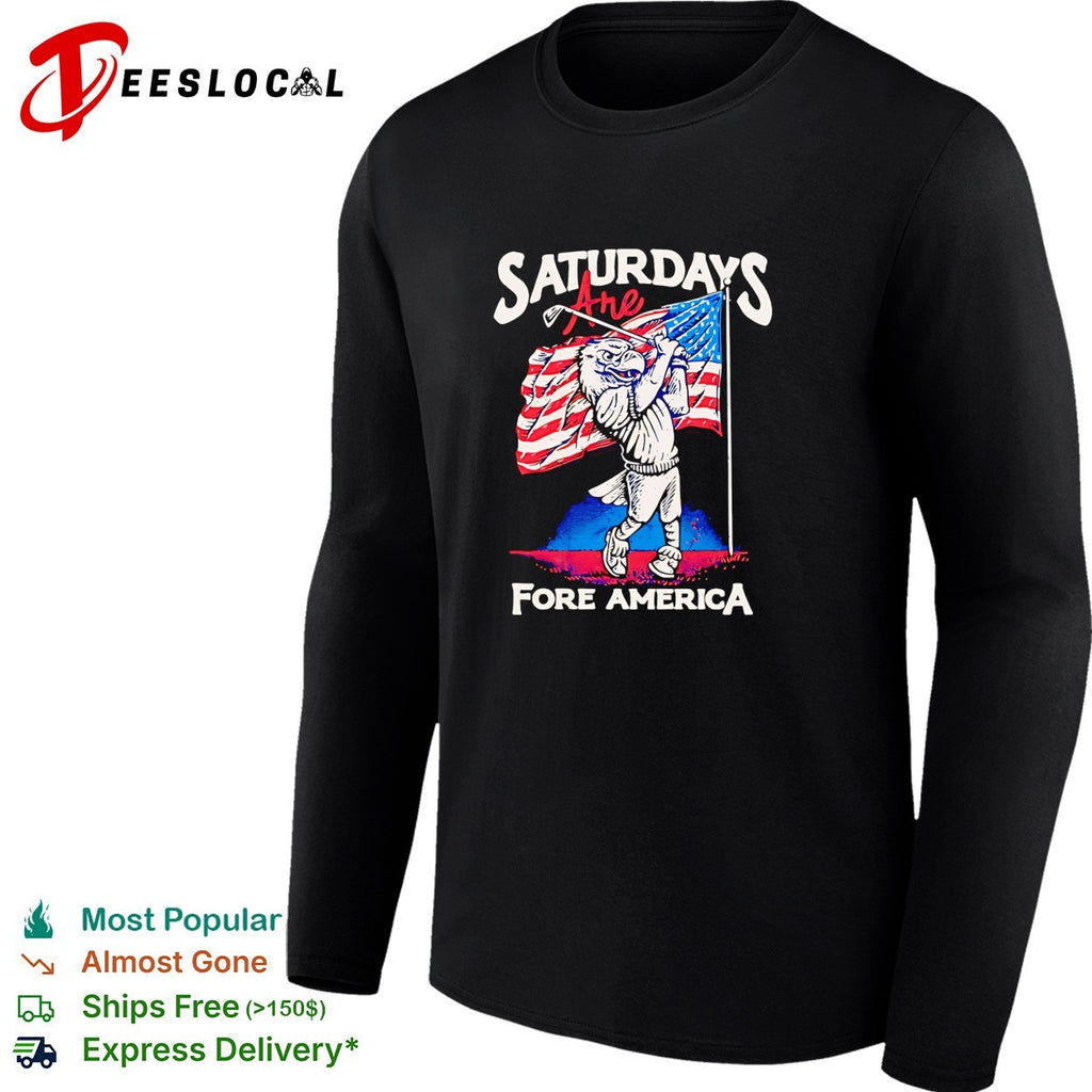Saturdays are Fore America Eagle Golf Sport Patriotic United States Flag shirt