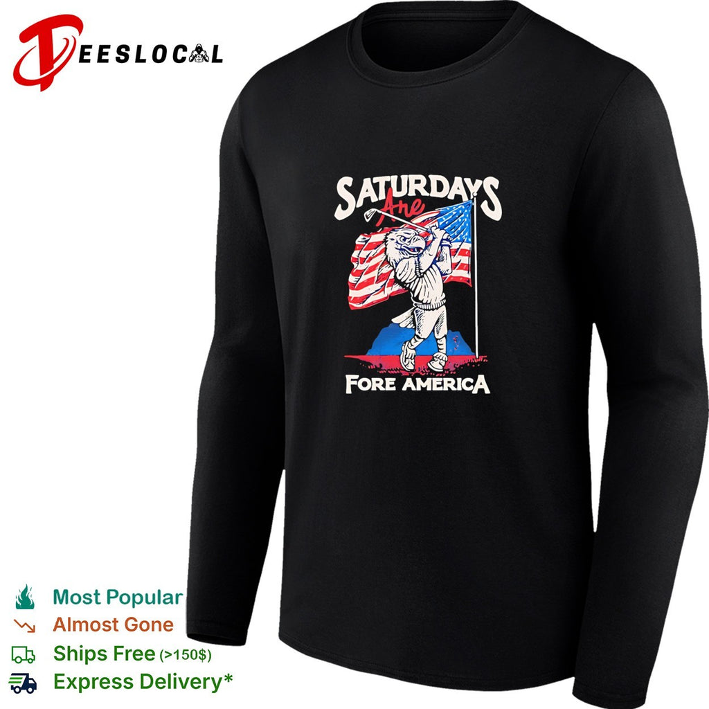 Saturdays are fore America Bald Eagle Golf Flag Patriotic Independence Day shirt