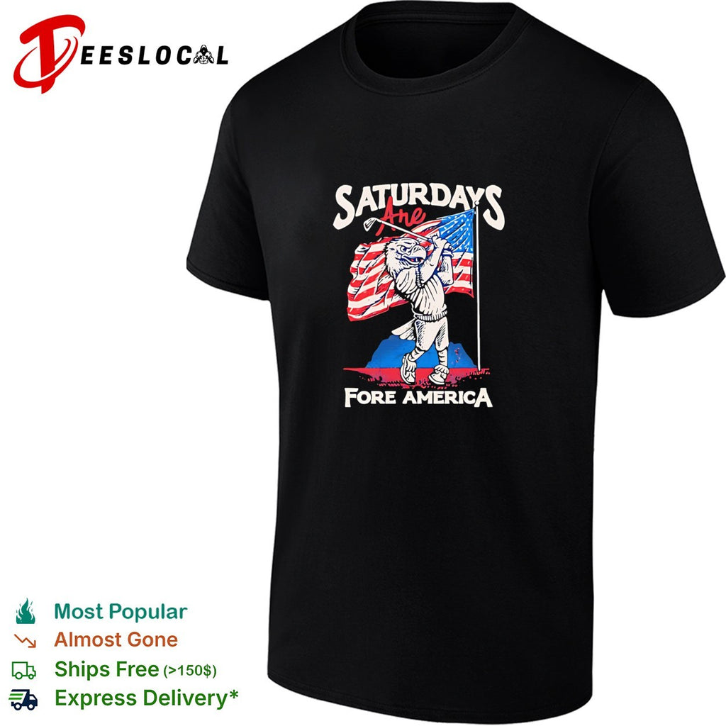 Saturdays are fore America Bald Eagle Golf Flag Patriotic Independence Day shirt
