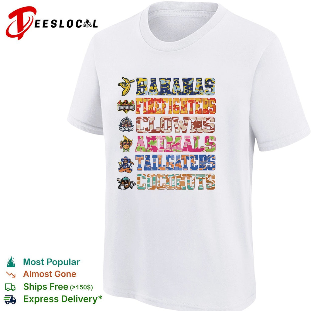 Savannah Bananas Firefighters Clowns Animals Tailgaters Coconuts team list shirt