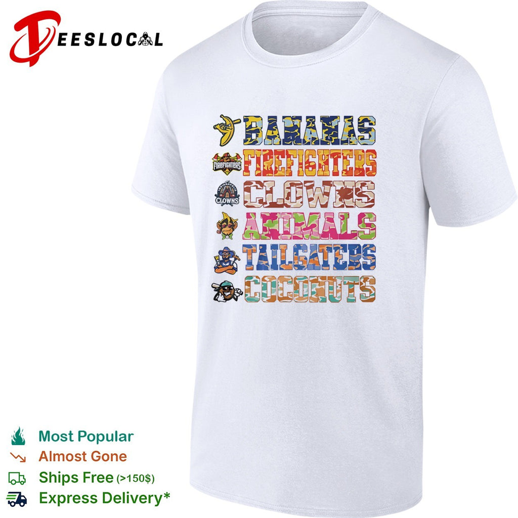 Savannah Bananas Firefighters Clowns Animals Tailgaters Coconuts team list shirt
