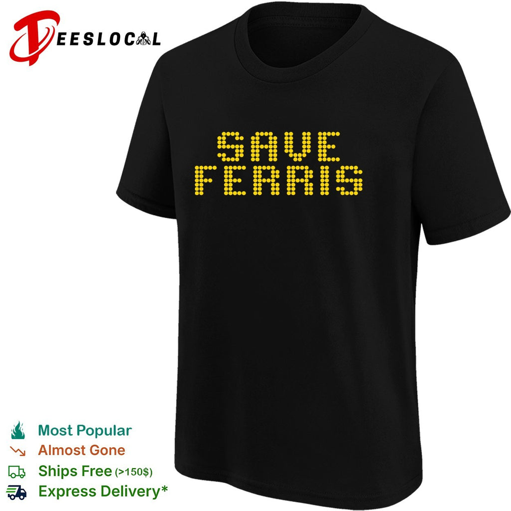 Save Ferris Buellers Day Off Pop Culture Reference Retro Dot Matrix shirt