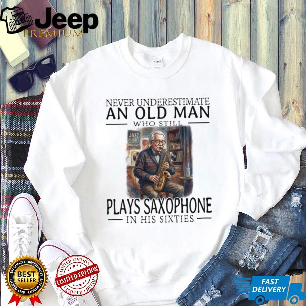 Saxophone Player Old Man in His Sixties Jazz Musician T Shirt
