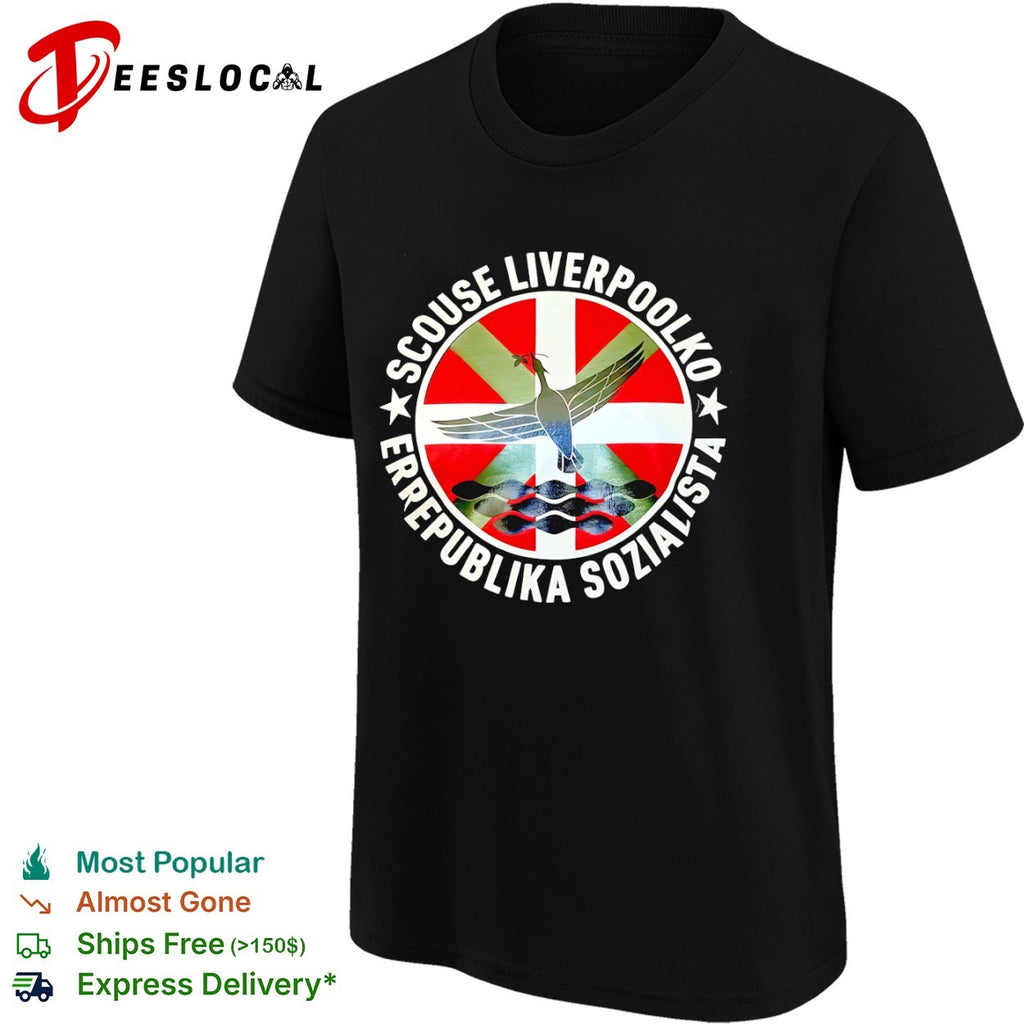 Scouse Liverpoolko Errepublika Sozialista Liverpool Liver Bird Socialism shirt
