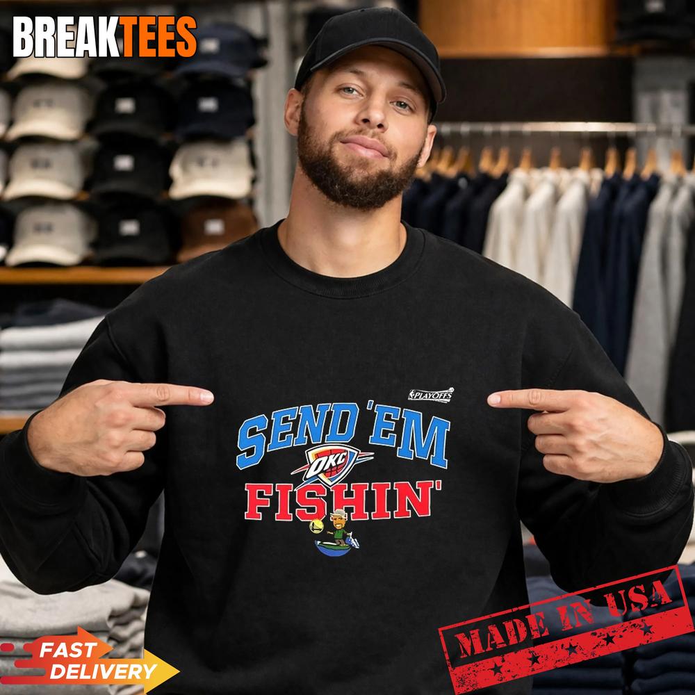 Send ‘Em Fishin Oklahoma City Thunder NBA Playoffs 2026 T-Shirt