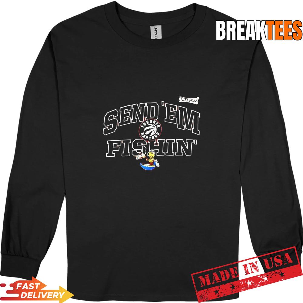 Send ‘Em Fishin Toronto Raptors NBA Playoffs 2026 T-Shirt