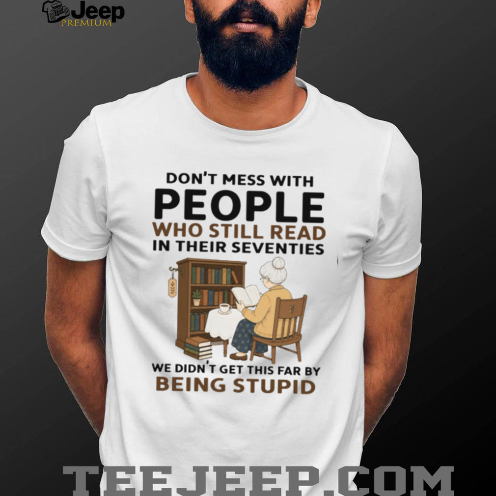Senior Citizen Bookworm Reading in Her Seventies Funny Sarcastic Reader Shirt