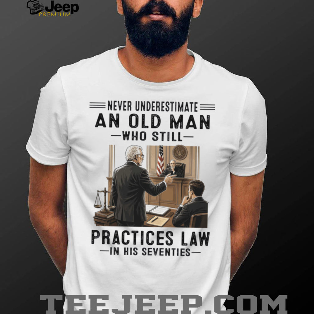 Senior Man Lawyer Seventies Courtroom Attorney Gift Shirt
