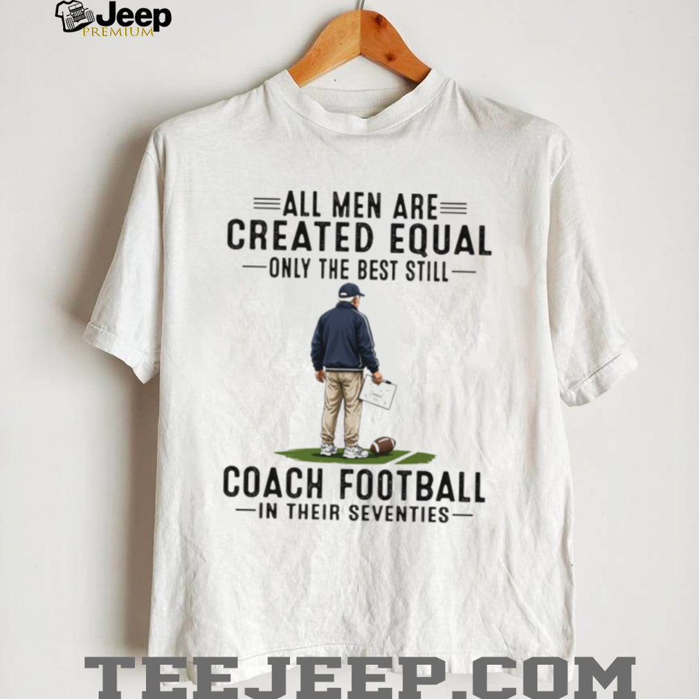 Senior Men Coach Football In Their Seventies Coach Gift Shirt