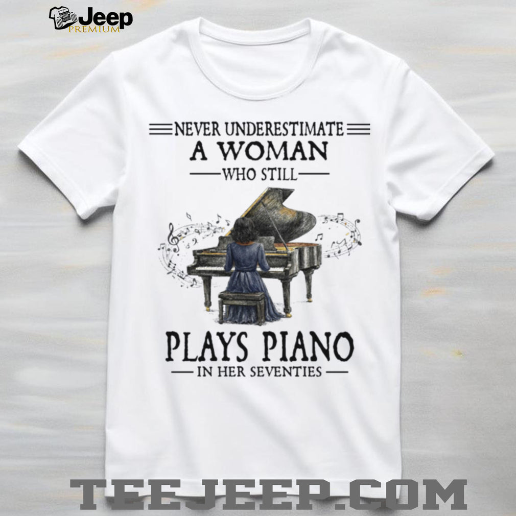 Senior Woman Piano Player Never Underestimate Music Shirt