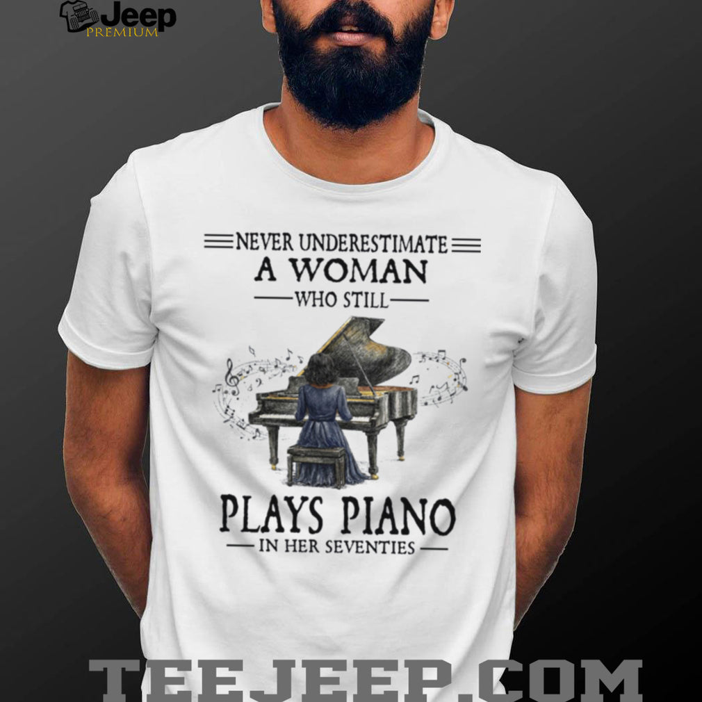 Senior Woman Piano Player Never Underestimate Music Shirt