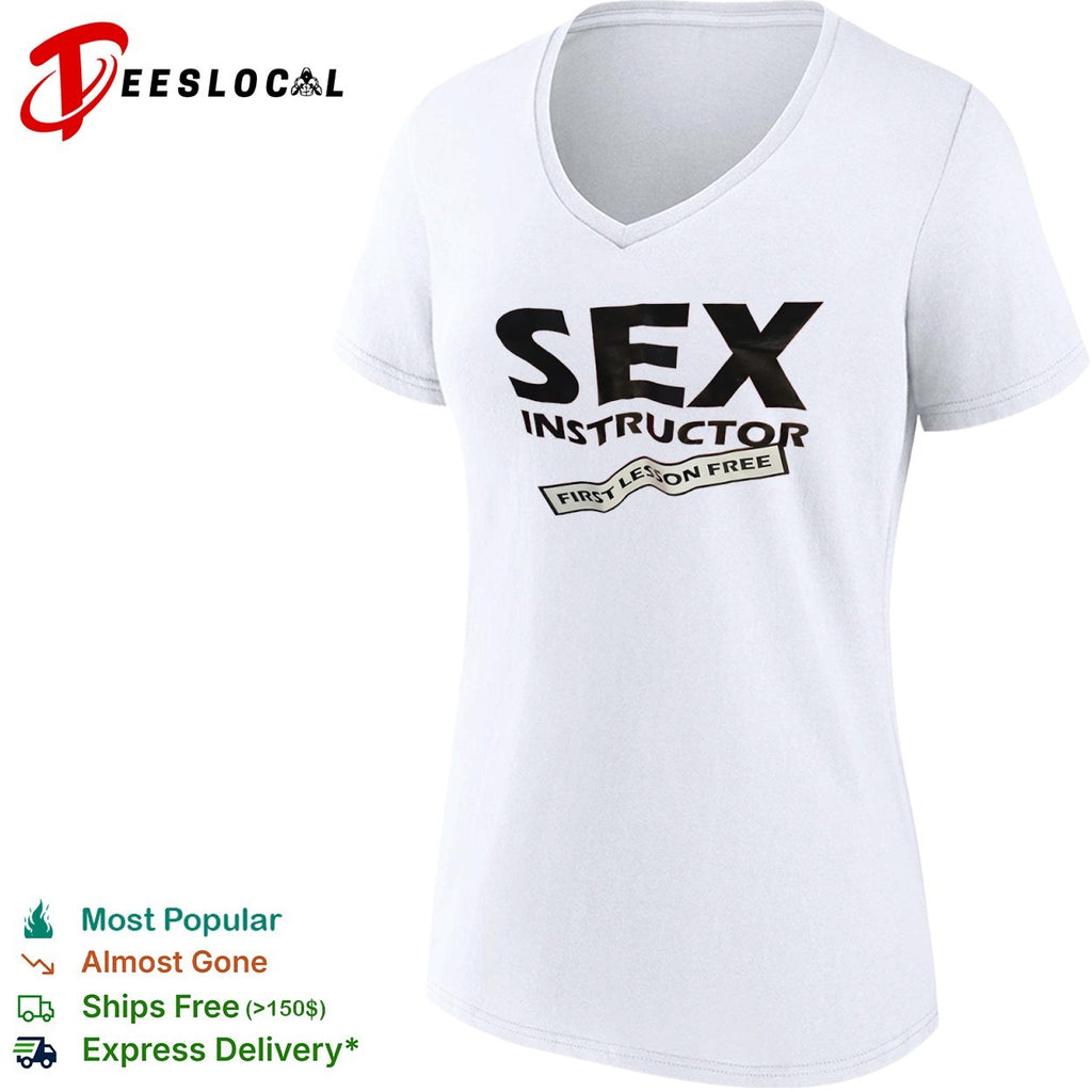 Sex instructor first lesson free shirt