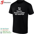 Sex or Squats doesnt matter go deeper shirt