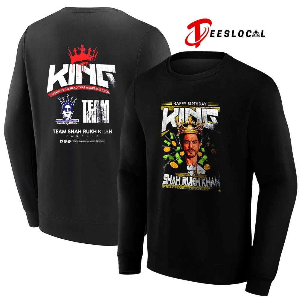Shah Ruhh Khan happy birthday King heavy the head that wears the crown graphic shirt