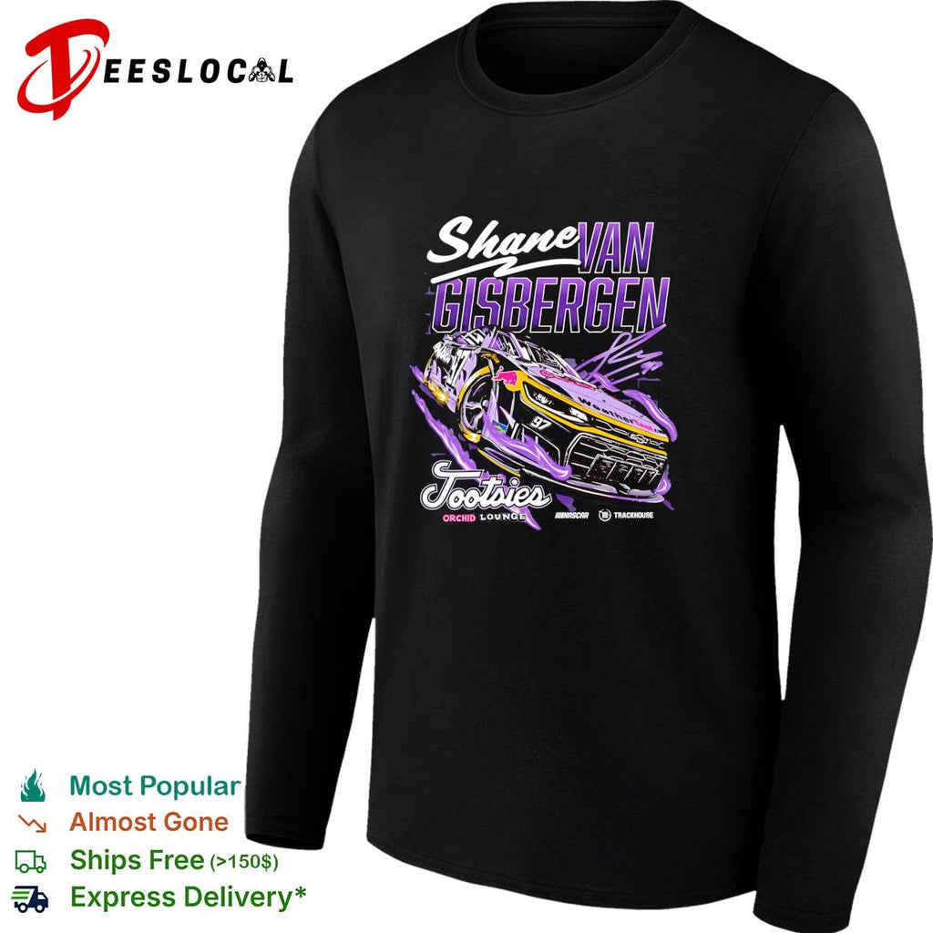 Shane van Gisbergen 97 Tootsies Orchid Lounge Trackhouse NASCAR shirt