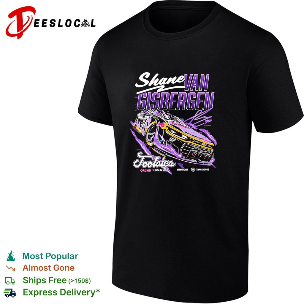 Shane van Gisbergen 97 Tootsies Orchid Lounge Trackhouse NASCAR shirt
