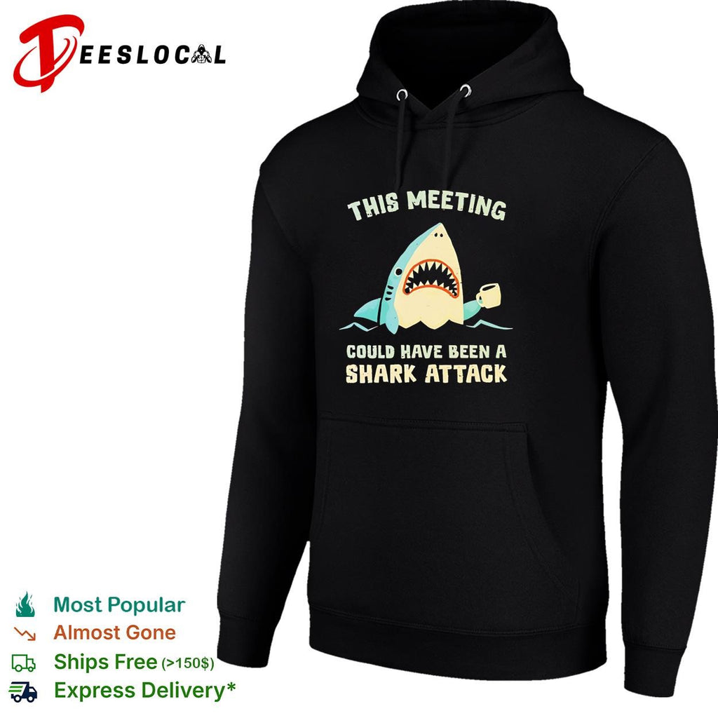 Shark holding coffee cup this meeting could have been a shark attack shirt
