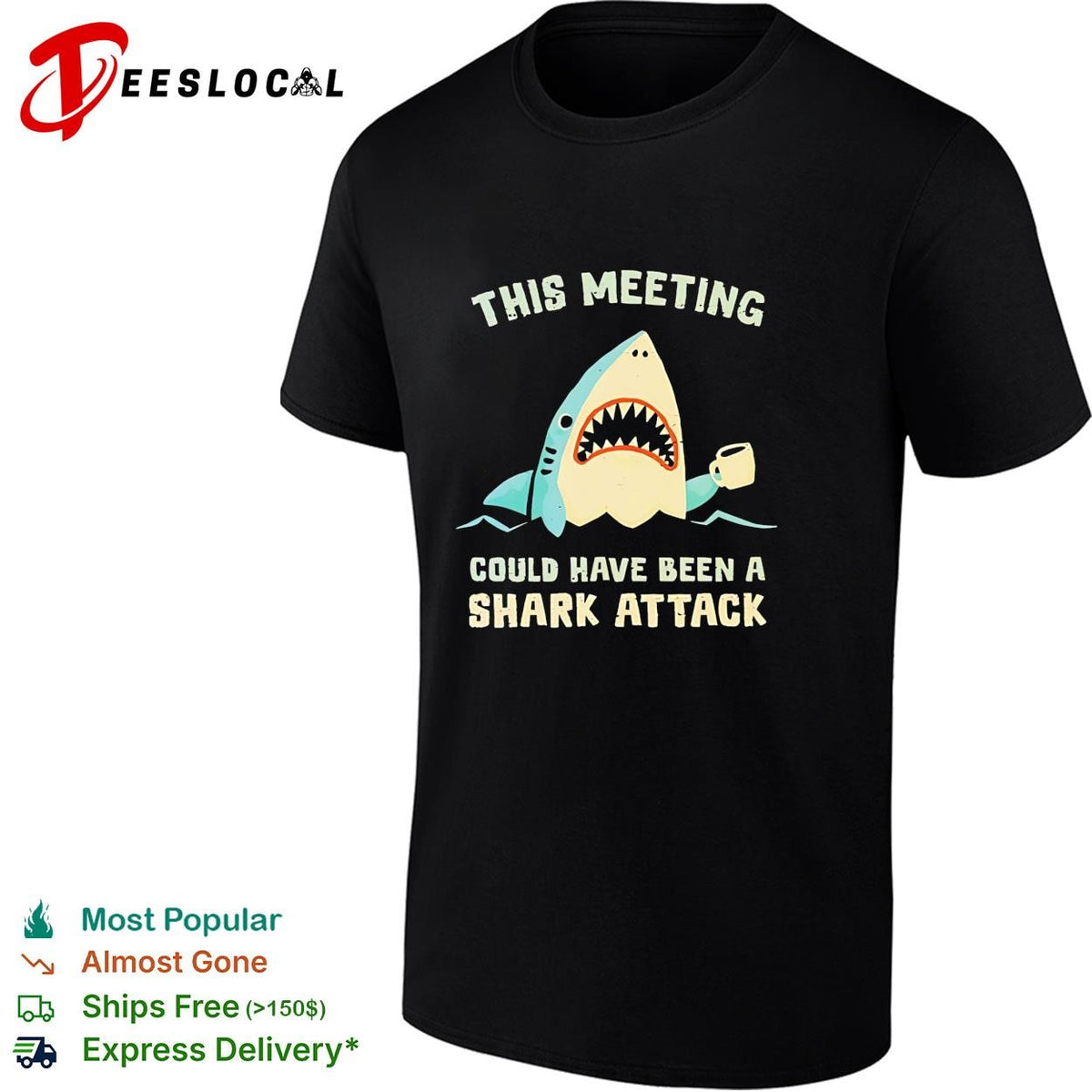 Shark holding coffee cup this meeting could have been a shark attack shirt